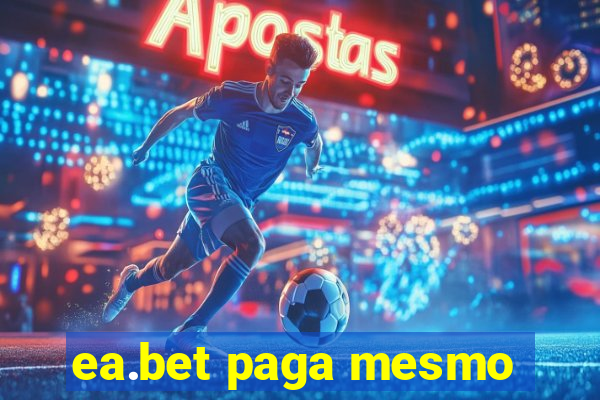 ea.bet paga mesmo